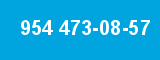 954 473-08-57